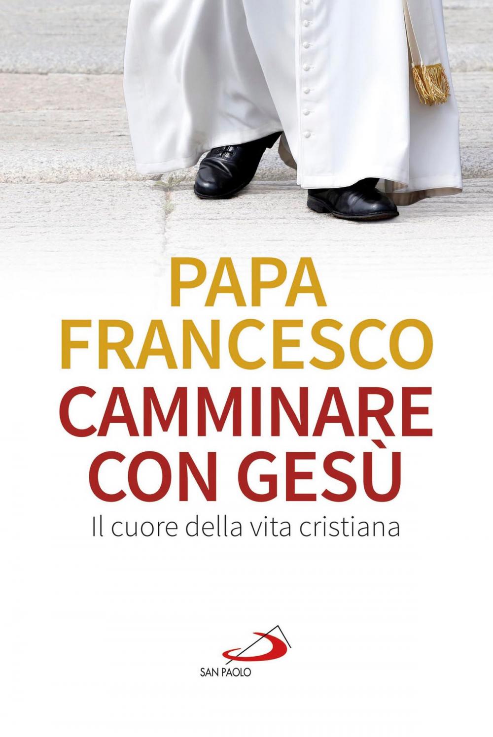 Big bigCover of Camminare con Gesù. Il cuore della vita cristiana