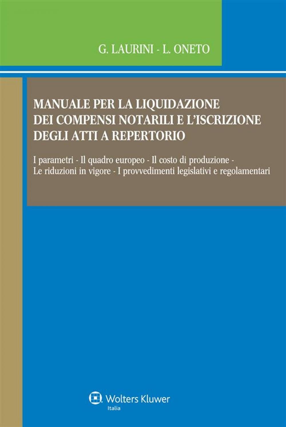 Big bigCover of Manuale per la liquidazione dei compensi notarili e l'iscrizione degli atti a repertorio