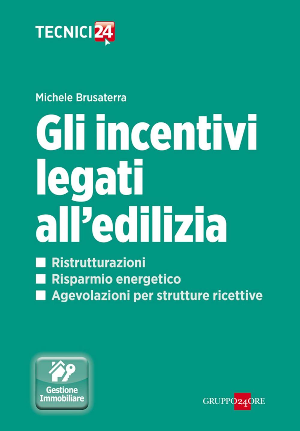 Big bigCover of Gli incentivi legati all’edilizia