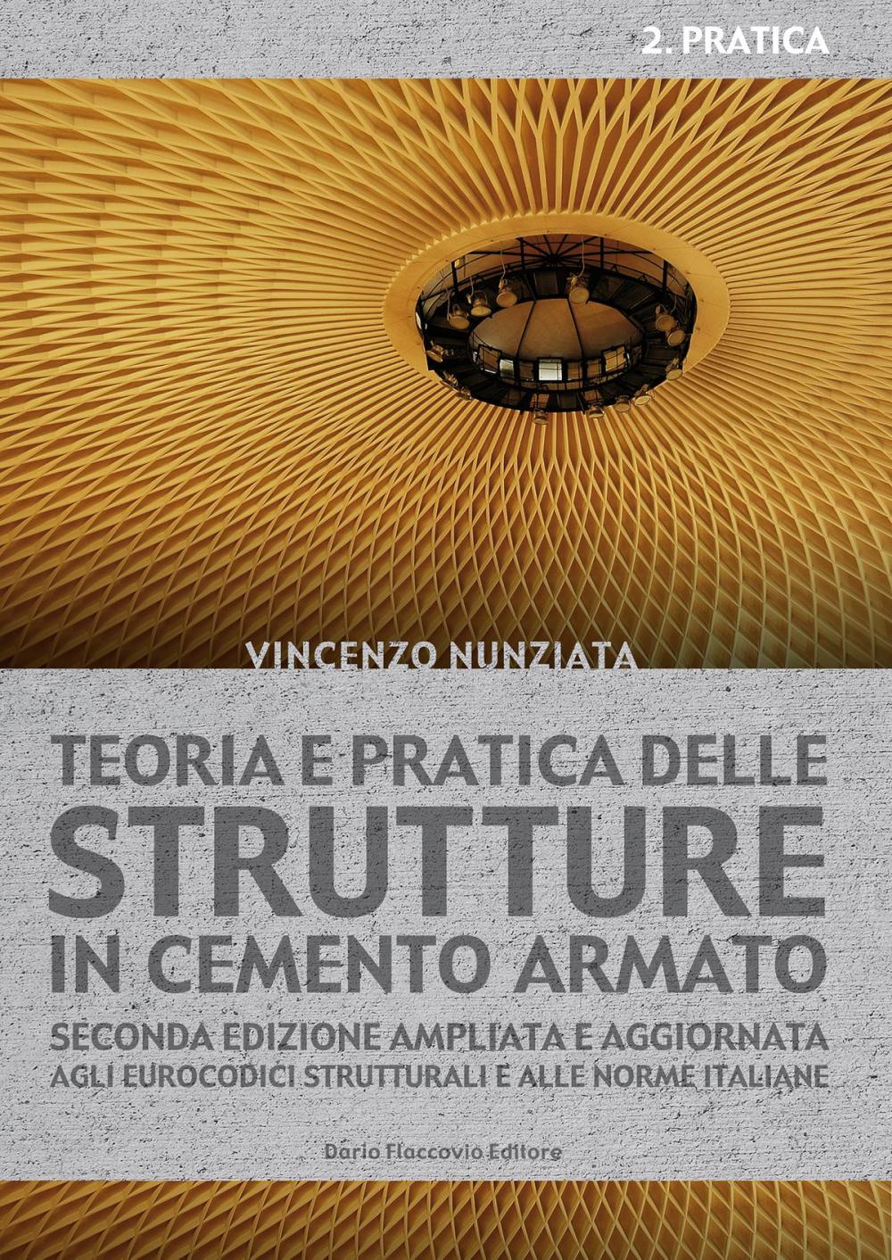 Big bigCover of Teoria e pratica delle strutture in cemento armato