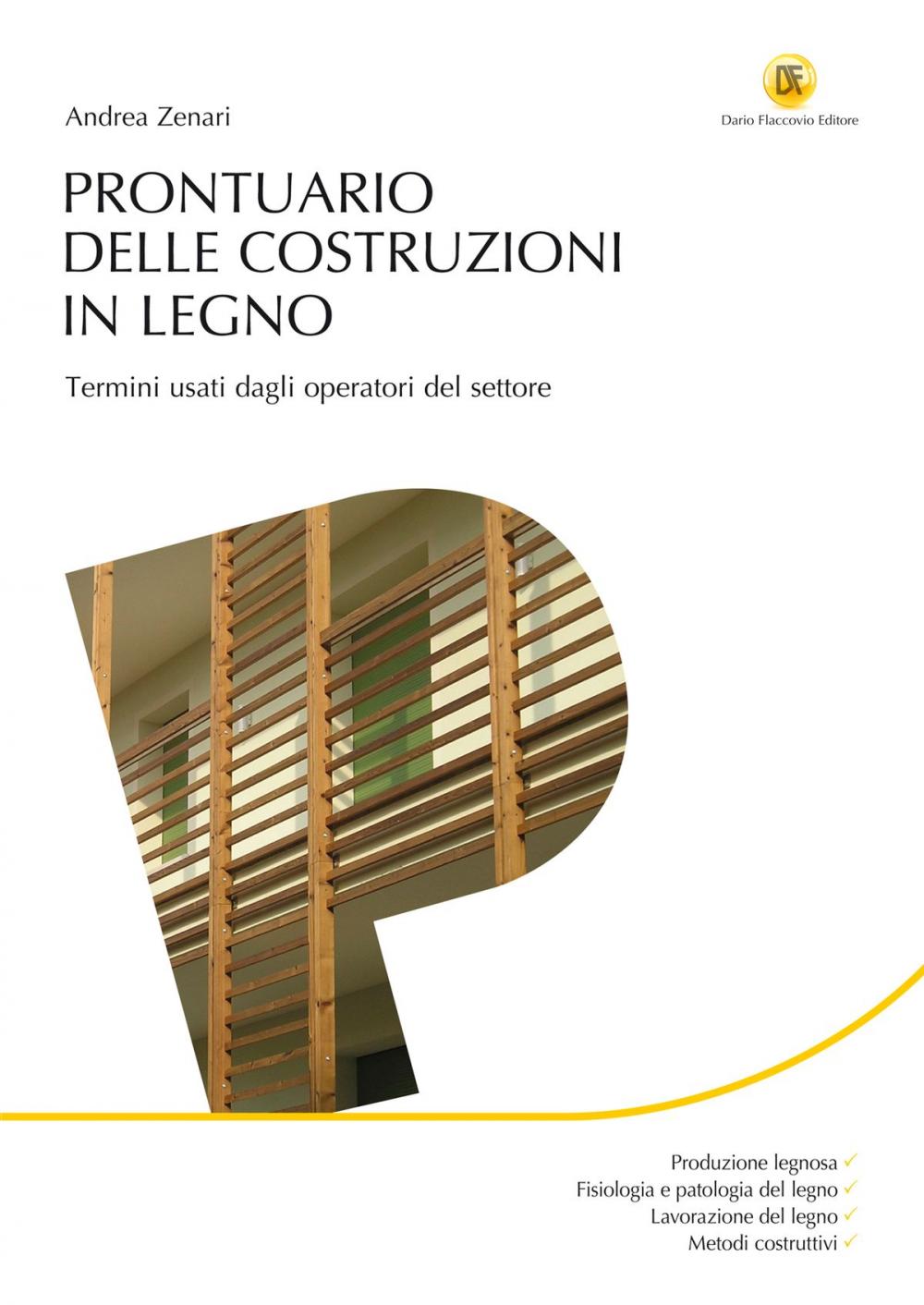 Big bigCover of Prontuario delle costruzioni di legno