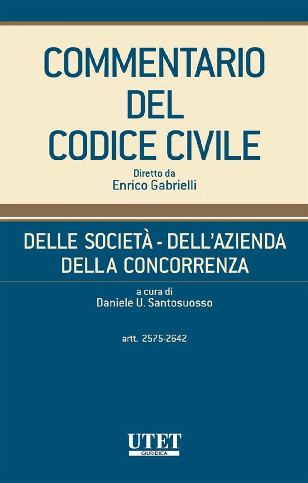 Big bigCover of Commentario del Codice civile - Della Società - Dell'Azienda - Della Concorrenza - Vol. V (Artt. 2575 - 2642 c.c.)