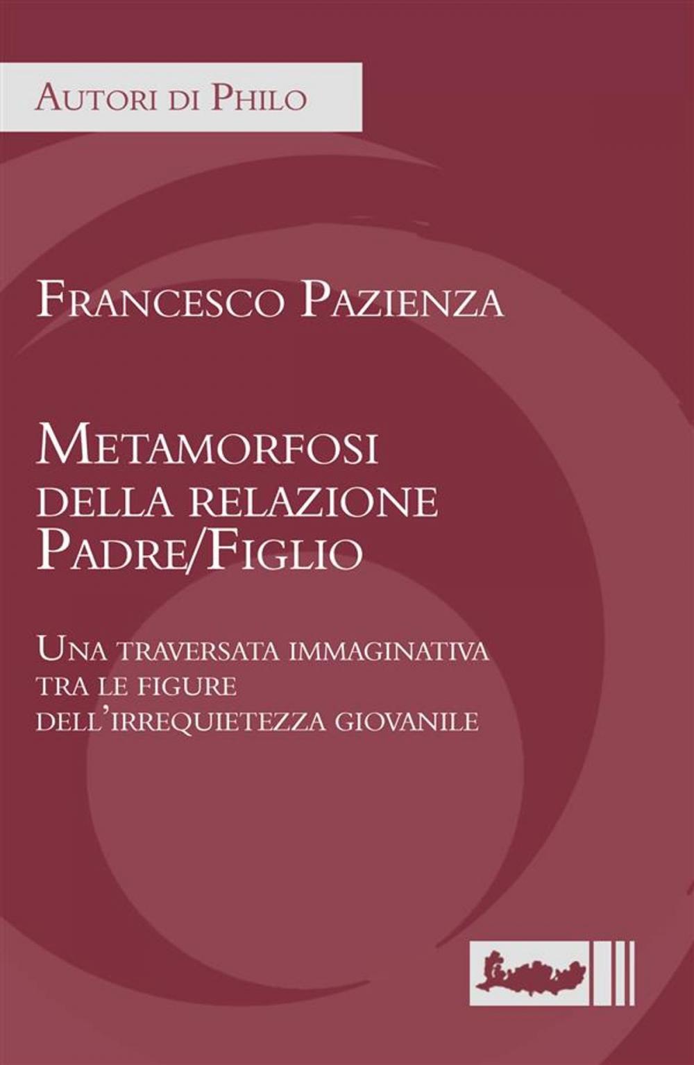 Big bigCover of Metamorfosi della relazione Padre/Figlio