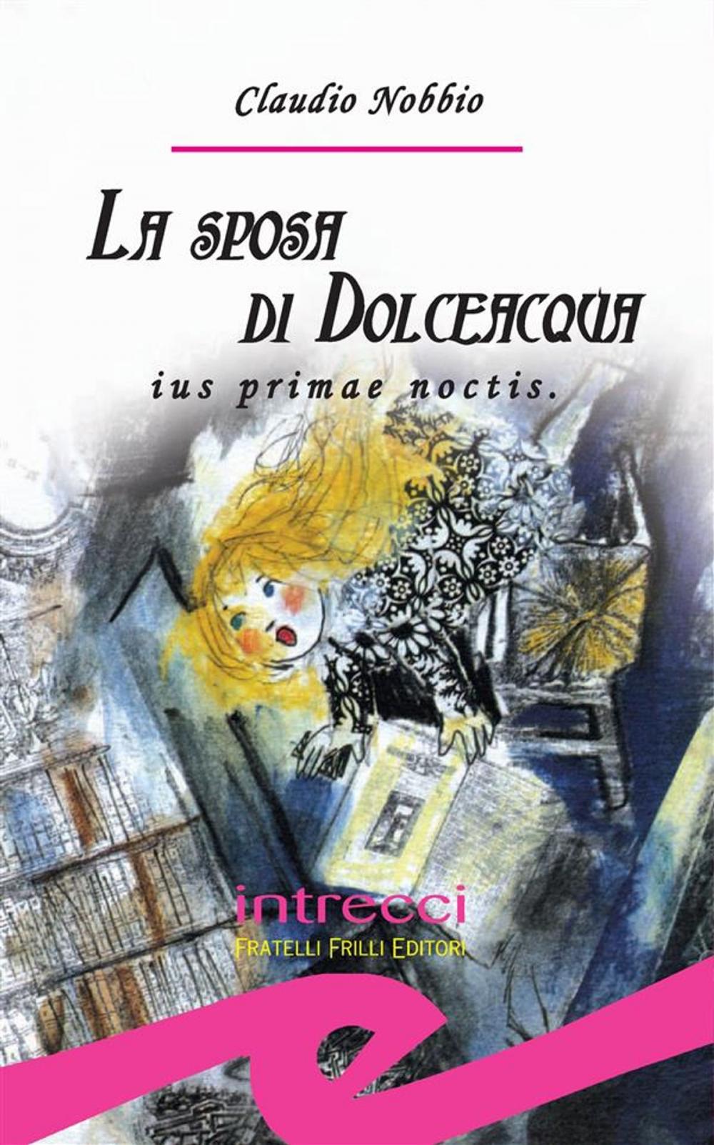 Big bigCover of La sposa di Dolceacqua. Ius primae noctis