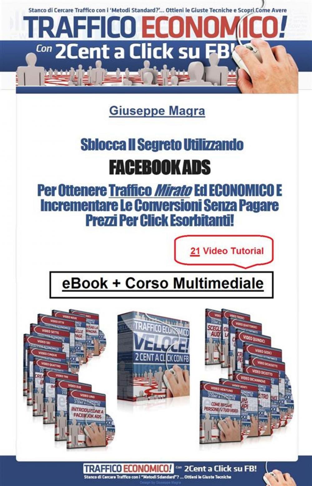 Big bigCover of Facebook Ads. La chiave per ottenere traffico mirato ed economico