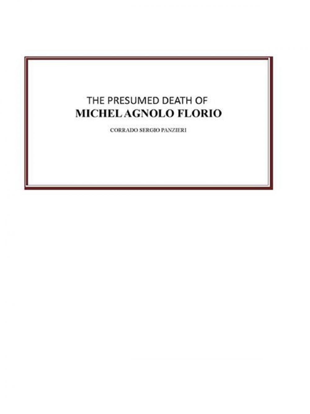 Big bigCover of The presumed death of Michel Agnolo Florio