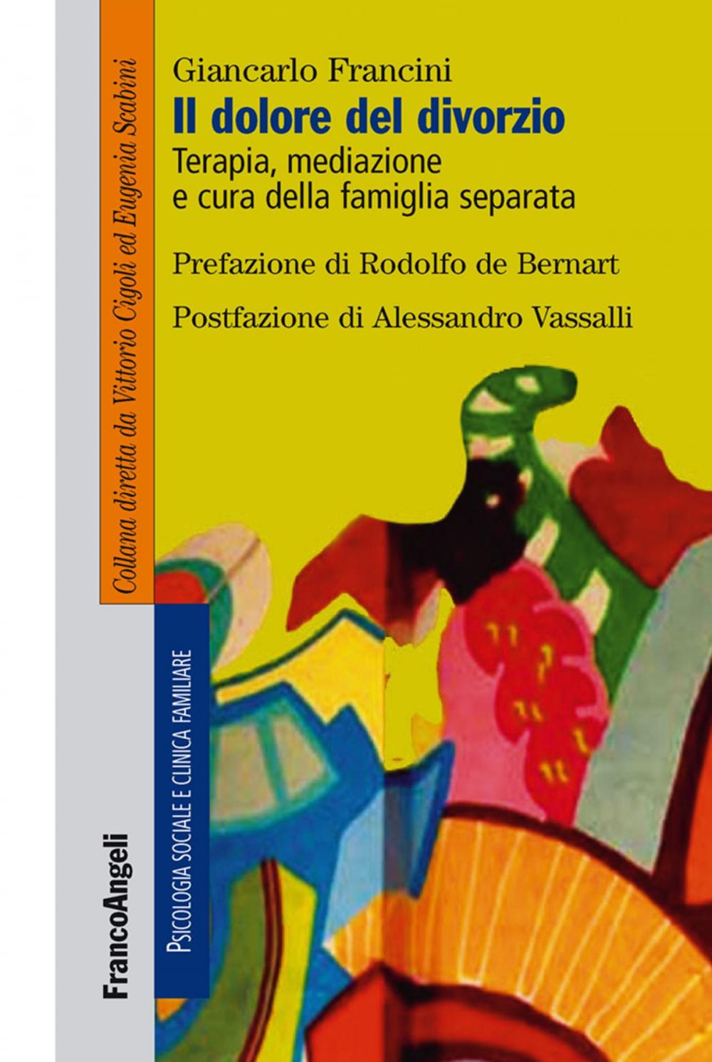 Big bigCover of Il dolore del divorzio. Terapia, mediazione e cura della famiglia separata