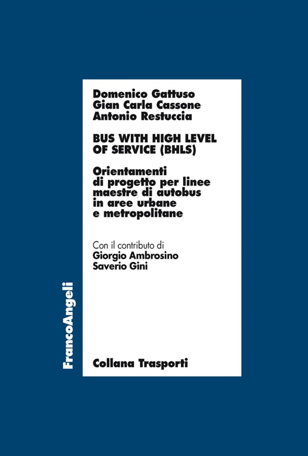 Big bigCover of Bus with high level of service (BHLS). Orientamenti di progetto per linee maestre di autobus in aree urbane e metropolitane