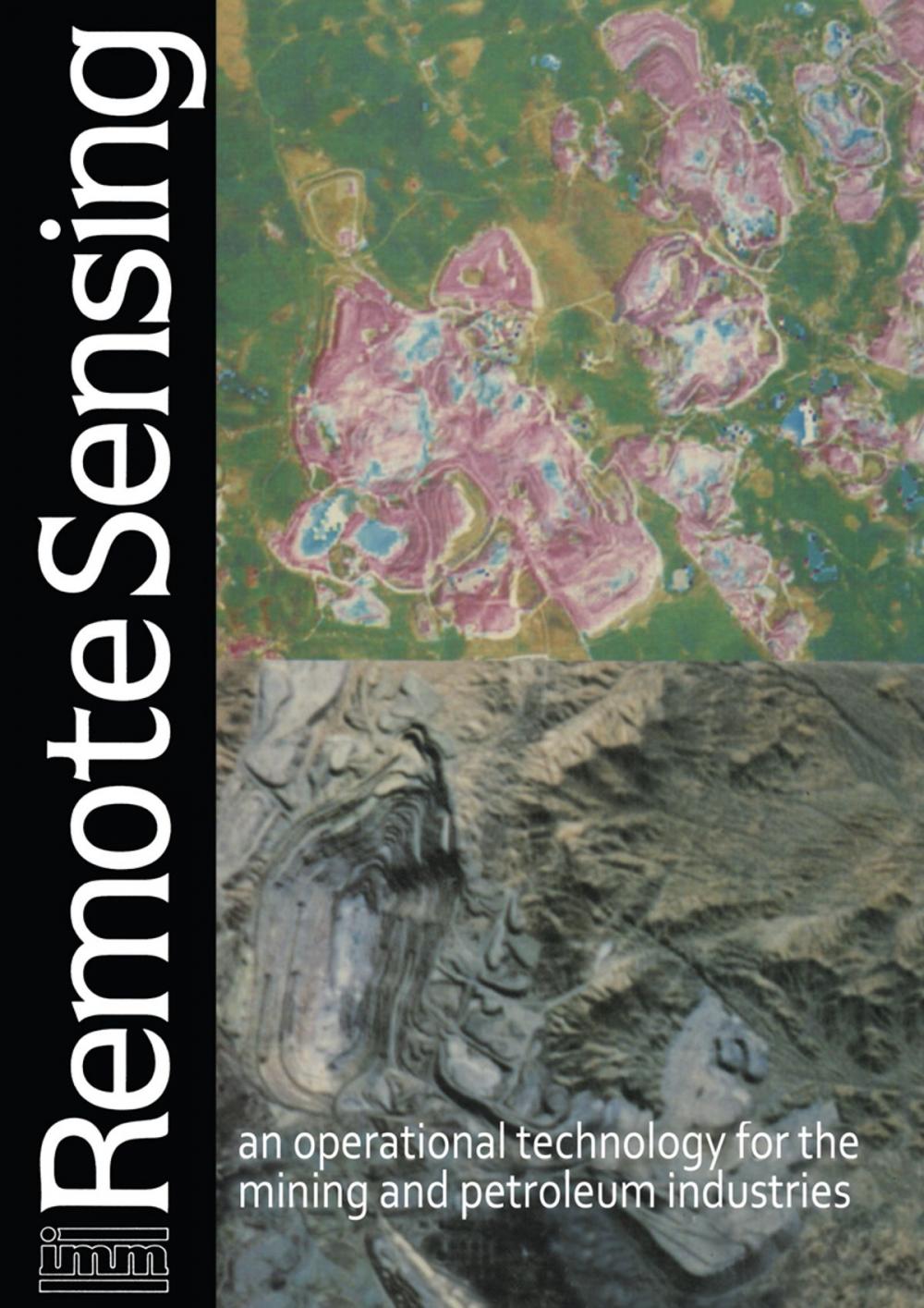 Big bigCover of Remote sensing: an operational technology for the mining and petroleum industries