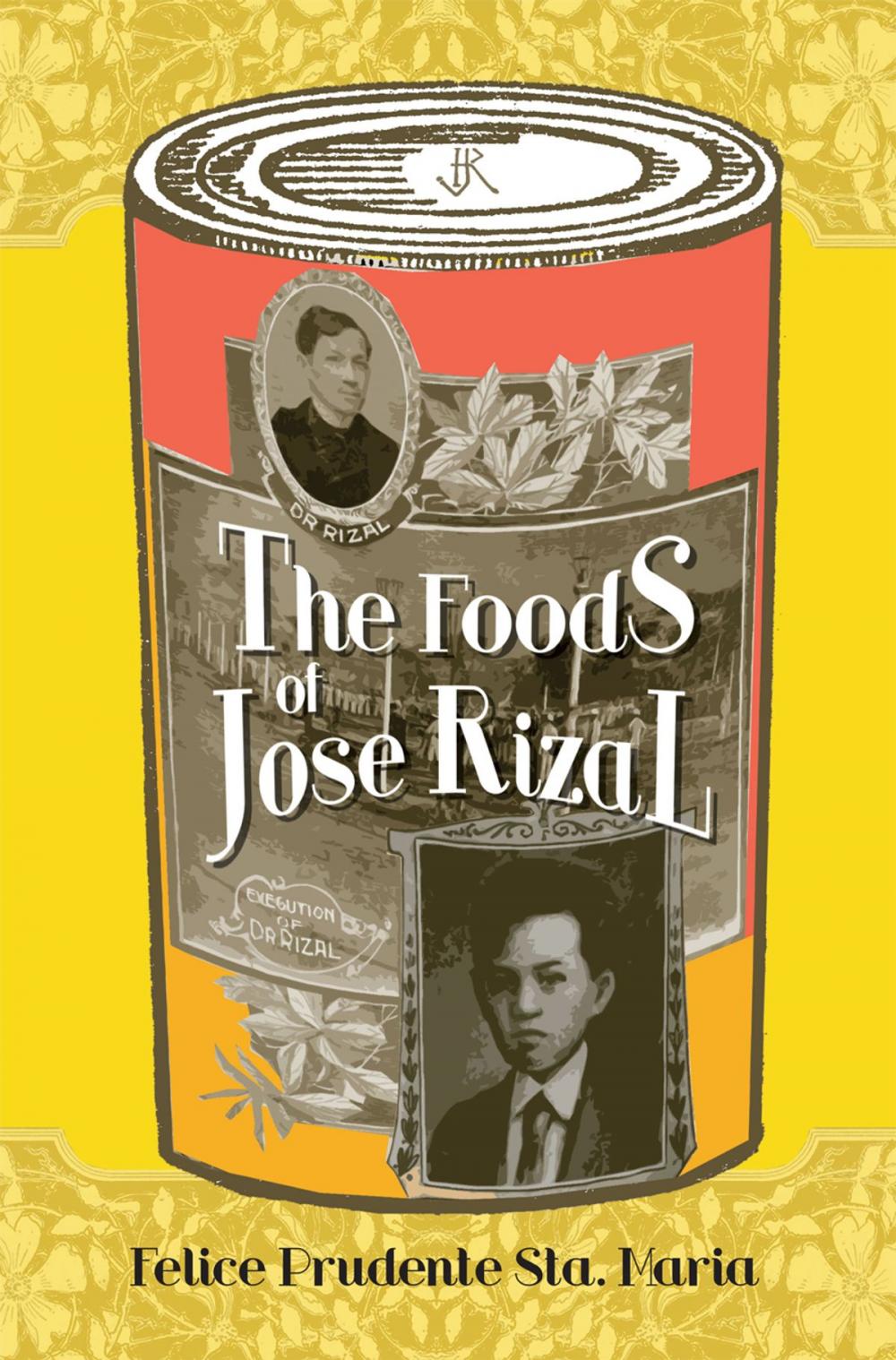 Big bigCover of The Foods of Jose Rizal