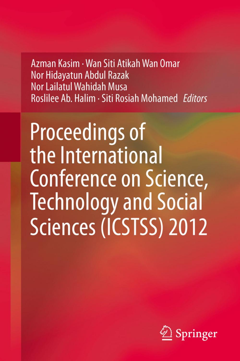 Big bigCover of Proceedings of the International Conference on Science, Technology and Social Sciences (ICSTSS) 2012