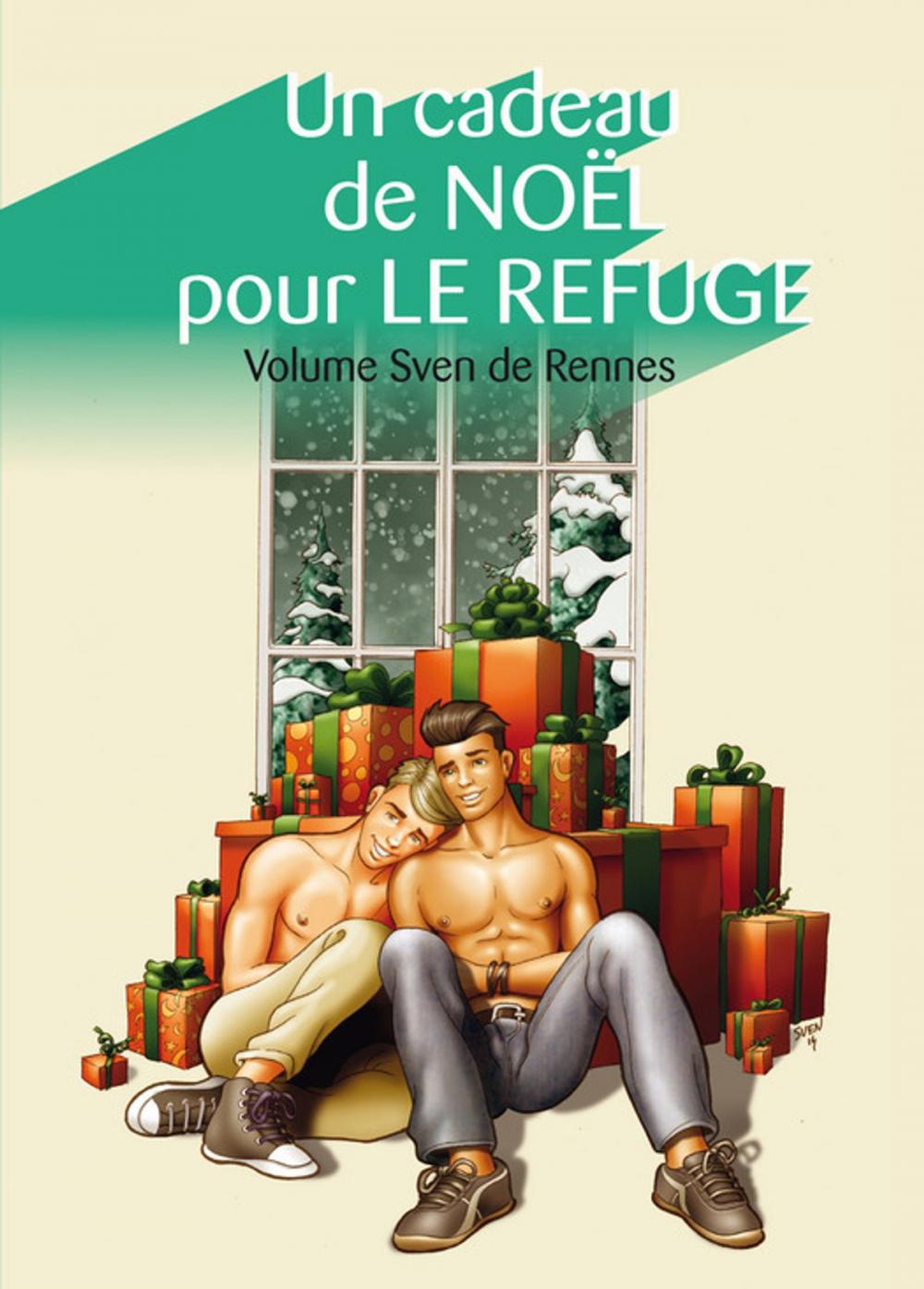 Big bigCover of Un cadeau de Noël pour Le Refuge, volume Sven de Rennes