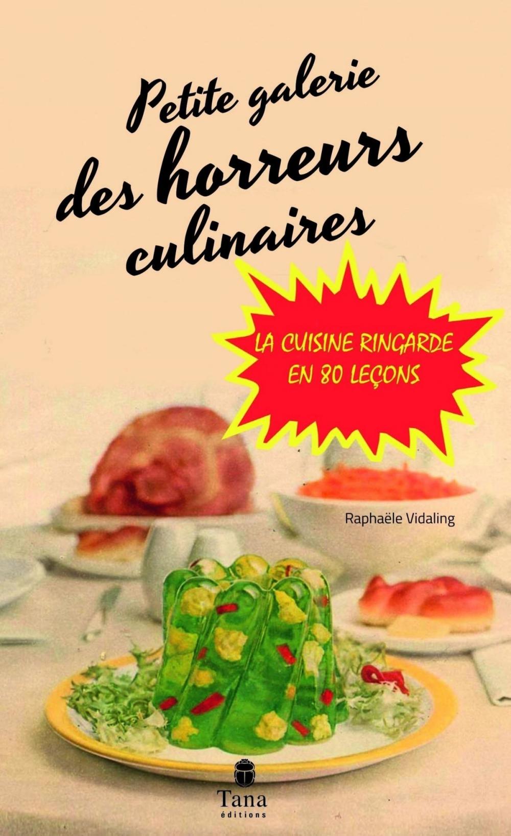 Big bigCover of Petite Galerie des horreurs culinaires