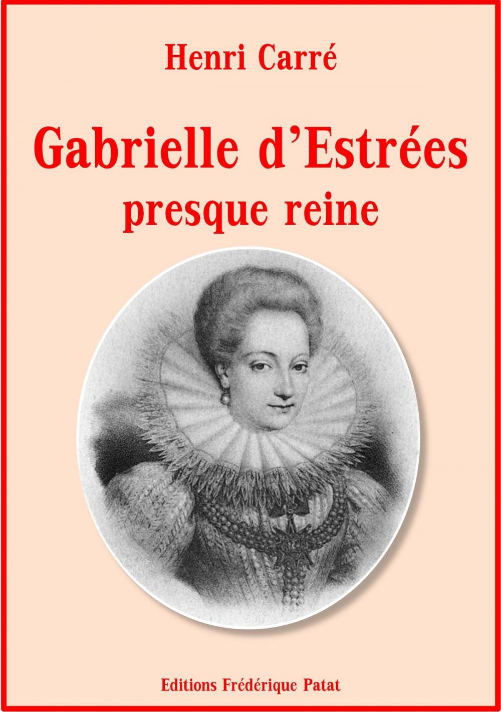 Big bigCover of Gabrielle d'Estrées presque reine