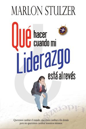 Book cover of QUÉ HACER CUANDO MI LIDERAZGO ESTÁ AL REVÉS