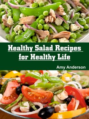 Cover of the book Healthy Salad Recipes for Healthy Life by Marjorie Nolan Cohn