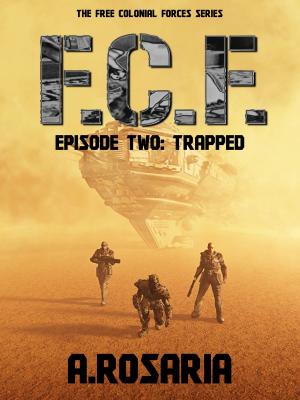 Cover of the book F.C.F. Episode Two: Trapped by Brad R. Cook