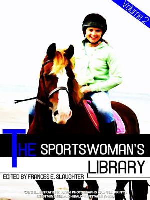 bigCover of the book The Sportswoman's Library, Volume 2 (of 2) (Illustrations) by 