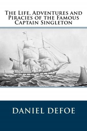 Cover of the book The Life, Adventures and Piracies of the Famous Captain Singleton by Maggie FitzRoy