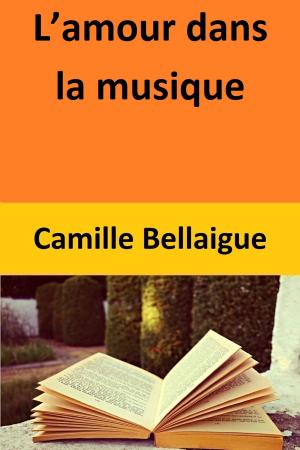 Cover of the book L’amour dans la musique by Mercedes King