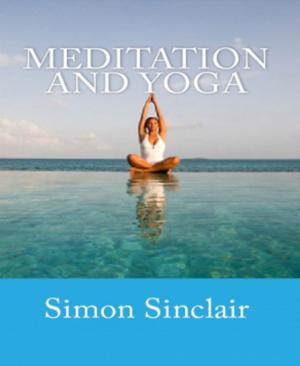 Cover of the book Meditation and Yoga by Simon Sinclair