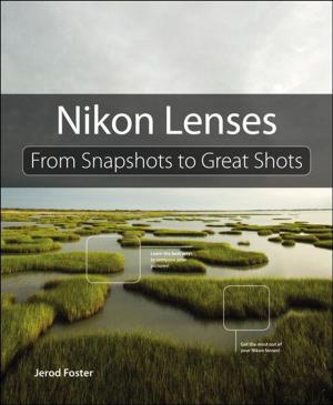 Cover of the book Nikon Lenses by Elaine Weinmann, Peter Lourekas