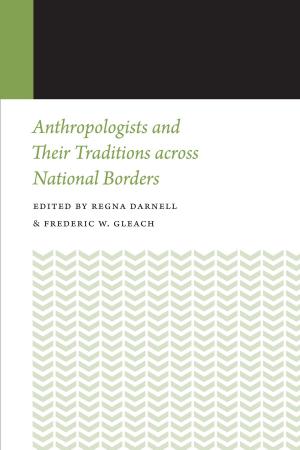 Cover of the book Anthropologists and Their Traditions across National Borders by Aldo Salvatore Coraggio