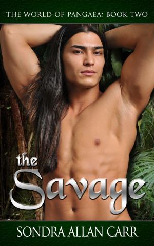 Cover of the book The Savage: The World of Pangaea, Book Two by R. E. Stearns