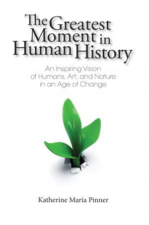 Cover of the book The Greatest Moment In Human History by Ethan Lesley