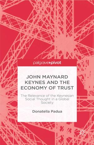 Cover of the book John Maynard Keynes and the Economy of Trust by A. Bandarage