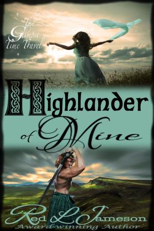 Cover of the book Highlander of Mine by Anne Marie Winston