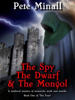 Book cover of The Spy, The Dwarf & The Mongol