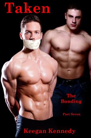 Cover of the book Taken: Part Seven: The Bonding by Arielle Caldwell