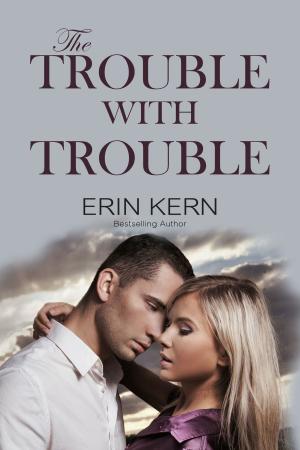 Cover of the book The Trouble with Trouble by Penny Dee