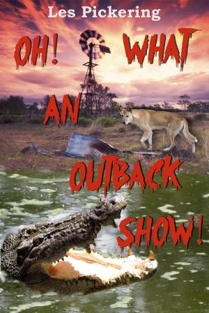 Cover of the book Oh! What An Outback Show! by Rolf Boldrewood
