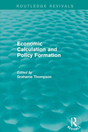 Cover of the book Economic Calculations and Policy Formation (Routledge Revivals) by 嘉比．克呂克–托佛羅(Gaby Crucq-Toffolo)，桑妮．克尼特爾(Sanne Knitel)