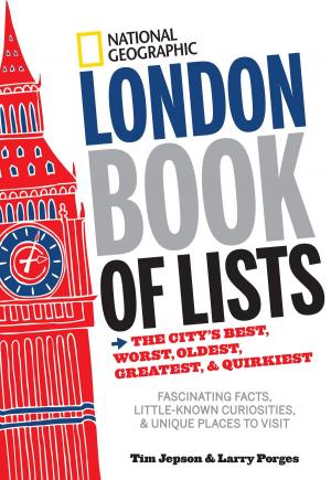 Cover of the book National Geographic London Book of Lists by Michael Roizen, Michael Crupain, Ted Spiker