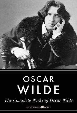 Cover of the book The Complete Works Of Oscar Wilde by Katherine Mansfield