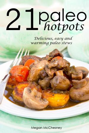 Cover of the book 21 Paleo Hotpots by AF Gourmet
