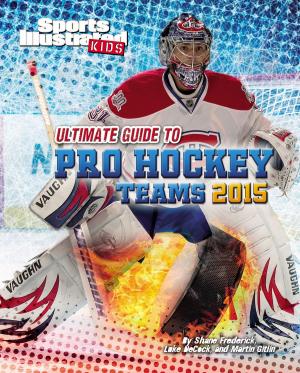 Cover of the book Ultimate Guide to Pro Hockey Teams 2015 by Fran Manushkin