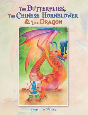 Cover of the book The Butterflies, the Chinese Hornblower & the Dragon by Peter Ajisafe