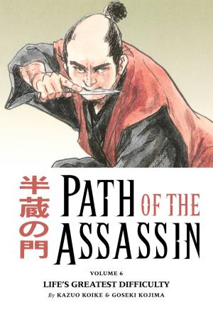 Book cover of Path of the Assassin vol. 6: Life's Greatest Difficulty TPB