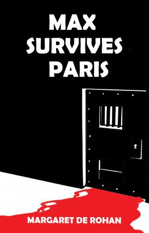 Cover of the book Max Survives Paris by M.B. Malik