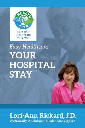 Cover of the book Your Hospital Stay by Lori-Ann Rickard, Lauren Sullivan