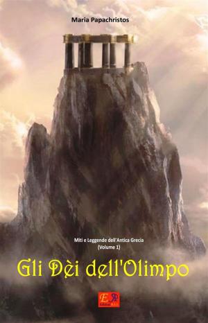 Cover of the book Gli Dèi dell'Olimpo by Christian Valnet
