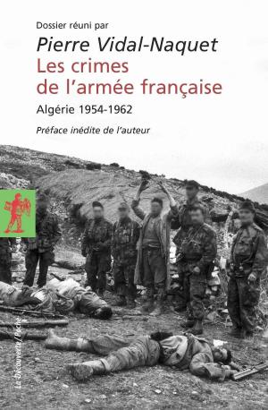 Cover of the book Les crimes de l'armée française by Nicolas RENAHY, Michel PIALOUX, Stéphane BEAUD