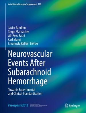 Cover of the book Neurovascular Events After Subarachnoid Hemorrhage by Mahmuda Ahmed, Sophia Karagiorgou, Dieter Pfoser, Carola Wenk
