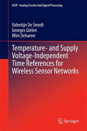 Cover of the book Temperature- and Supply Voltage-Independent Time References for Wireless Sensor Networks by 
