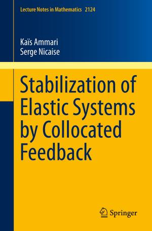 Cover of the book Stabilization of Elastic Systems by Collocated Feedback by Andrea C. Hatcher