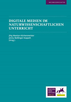 Cover of the book Digitale Medien im naturwissenschaftlichen Unterricht by María Ángeles Almacellas